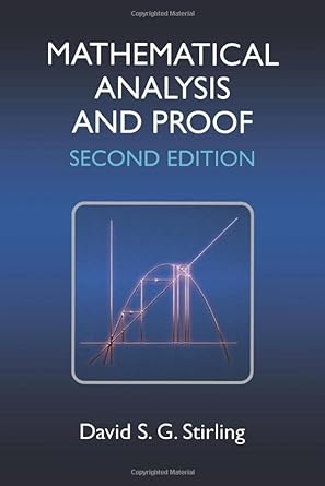 mathematical analysis and proof 2nd edition david s g stirling 1904275400, 978-1904275404