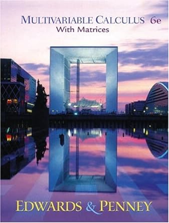 multivariable calculus with matrices 1st edition c henry edwards ,david e penney 0130648183, 978-0130648181