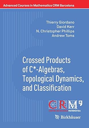 crossed products of c algebras topological dynamics and classification 1st edition thierry giordano ,david