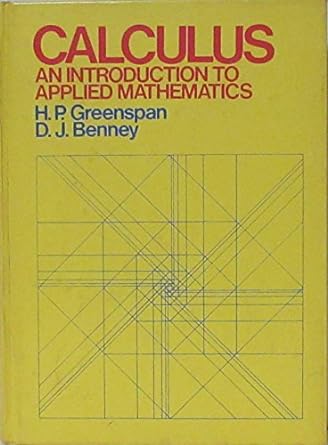calculus an introduction to applied mathematics 1st edition harvey p greenspan 0070243425, 978-0070243422