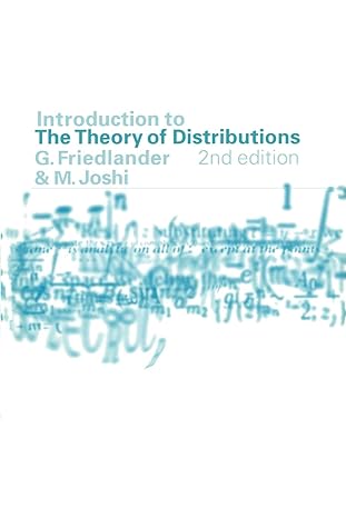 introduction to the theory of distributions 2nd edition f g friedlander ,m joshi 0521649714, 978-0521649711