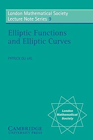 elliptic functions and elliptic curves 1st edition patrick du val 0521200369, 978-0521200363