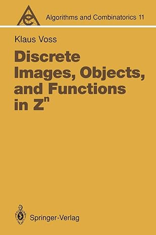 discrete images objects and functions in zn 1st edition klaus voss 3642467814, 978-3642467813