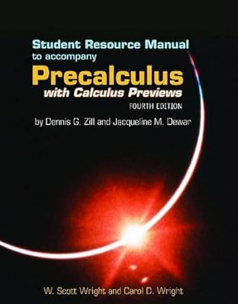 precalculus with calculus previews 4th edition dennis g zill ,jacqueline m dewar 0763746932, 978-0763746933