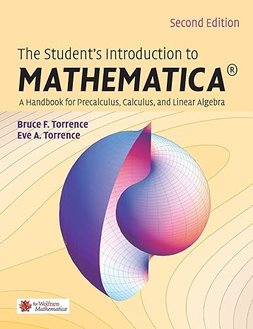 the students introduction to mathematica a handbook for precalculus calculus and linear algebra 2nd edition