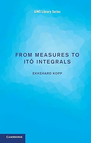 from measures to it integrals 1st edition ekkehard kopp 1107400864, 978-1107400863