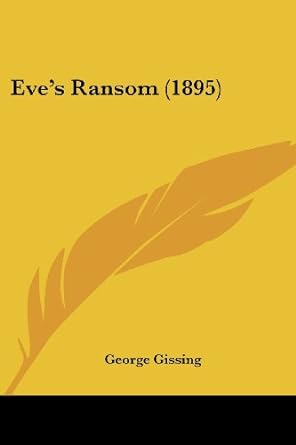 eves ransom 1st edition george gissing 1436840821, 978-1436840828