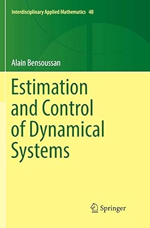 estimation and control of dynamical systems 1st edition alain bensoussan 3030092364, 978-3030092368