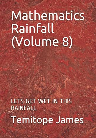 mathematics rainfall lets get wet in this rainfall 1st edition temitope james 979-8568927204