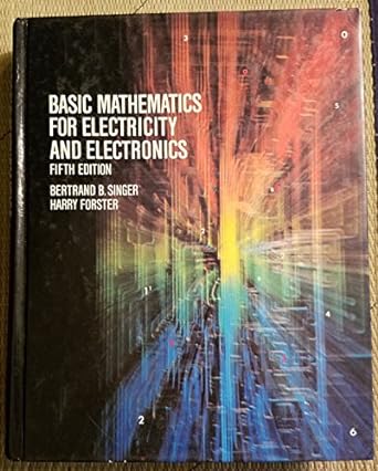basic mathematics for electricity and electronics 5th edition bertrand b singer ,harry forster 0070574774,