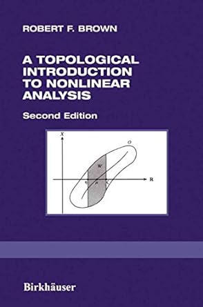 a topological introduction to nonlinear analysis 2nd edition robert f brown 0817632581, 978-0817632588