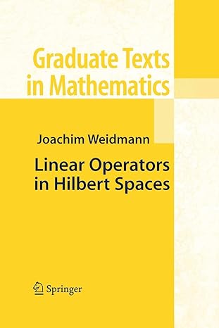 linear operators in hilbert spaces 1st edition joachim weidmann ,joseph sz cs 1461260299, 978-1461260295