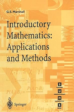 introductory mathematics applications and methods 1st edition gordon s marshall 3540761799, 978-3540761792