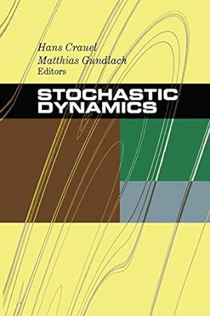 stochastic dynamics 1st edition hans crauel ,matthias gundlach 1475772661, 978-1475772661