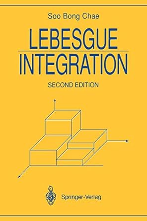 lebesgue integration 2nd edition soo b chae 0387943579, 978-0387943572