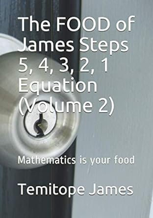 the food of james steps 5 4 3 2 1 equation mathematics is your food 1st edition temitope james 979-8569142491