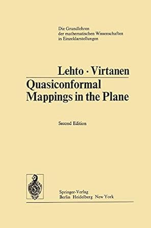 quasiconformal mappings in the plane 2nd edition olli lehto ,k i virtanen ,k w lucas 3642655157,