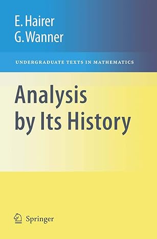 analysis by its history 1st edition ernst hairer ,gerhard wanner 0387770313, 978-0387770314