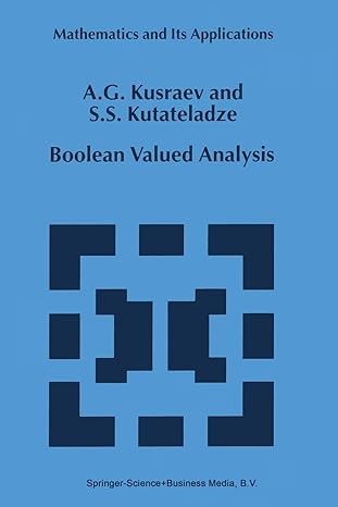 boolean valued analysis 1st edition a g kusraev ,sem n samsonovich kutateladze 940105908x, 978-9401059084