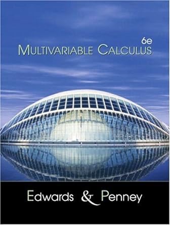 multivariable calculus 6th edition c edwards ,david penney 0130339679, 978-0130339676