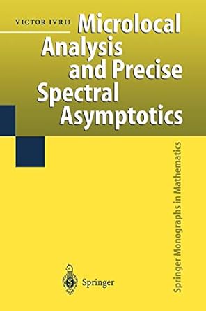 microlocal analysis and precise spectral asymptotics 1st edition victor ivrii 3642083072, 978-3642083075