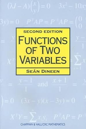 functions of two variables 2nd edition sean dineen ,s dineen 1584881909, 978-1584881902
