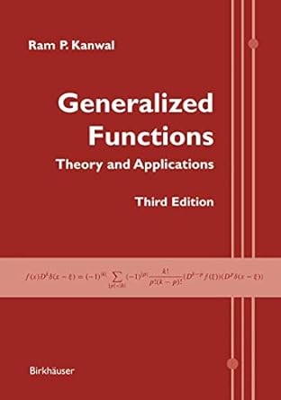 generalized functions theory and applications 3rd edition ram p kanwal 0817643435, 978-0817643430