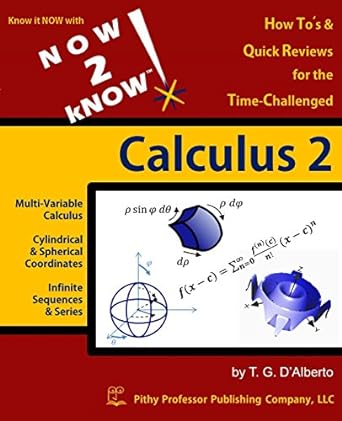 now 2 know calculus 2 1st edition dr t g d'alberto 0988205432, 978-0988205437