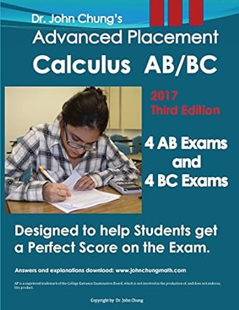 advanced placement calculus ab/bc designed to help students get a perfect score on the exam 1st edition dr