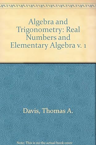algebra and trigonometry real numbers and elementary algebra v 1 programmed edition thomas a davis