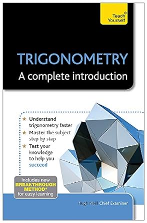 trigonometry a complete introduction 1st edition hugh neill 1444191144, 978-1444191141