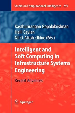 intelligent and soft computing in infrastructure systems engineering recent advances 2010th edition
