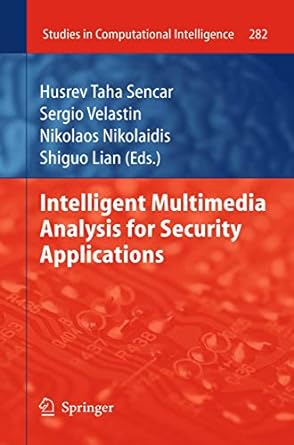 intelligent multimedia analysis for security applications 2010th edition husrev t sencar ,sergio velastin