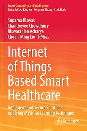 internet of things based smart healthcare intelligent and secure solutions applying machine learning