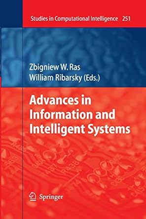 advances in information and intelligent systems 2010th edition zbigniew w ras ,william ribarsky 364226087x,