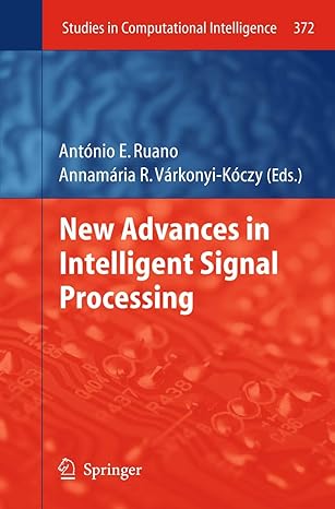 new advances in intelligent signal processing 2011th edition antonio ruano ,annam ria r v rkonyi k czy