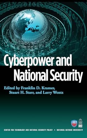 cyberpower and national security 1st edition franklin kramer ,stuart h starr ,larry wentz 1597974234,