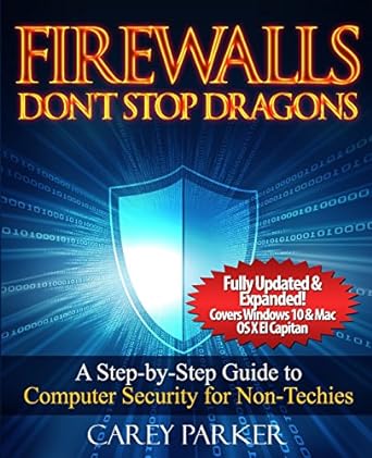 firewalls dont stop dragons a step by step guide to computer security for non techies 2nd edition carey