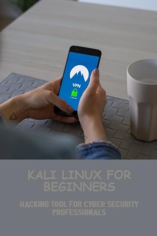 kali linux for beginners hacking tool for cyber security professionals 1st edition maxwell mcnelley