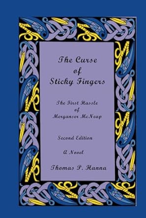 the curse of sticky fingers a novel  thomas p hanna 979-8866529261
