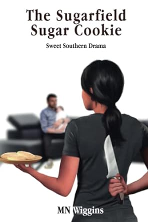 the sugarfield sugar cookie sweet southern drama  mn wiggins 979-8986150321