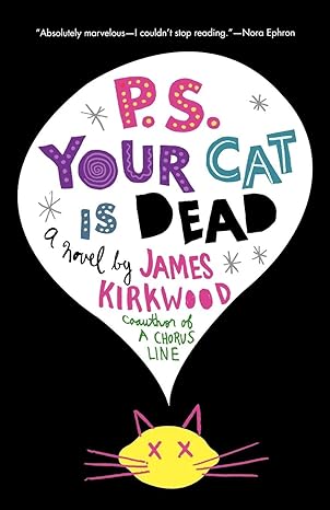 p s your cat is dead a novel  james kirkwood 0274871033, 978-0312321208