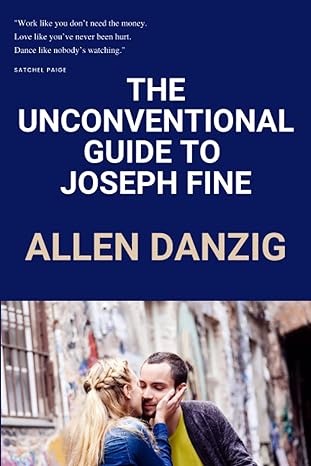 the unconventional guide to joseph fine  allen danzig 979-8985347814