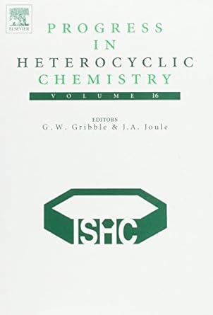 progress in heterocyclic chemistry volume 16 1st edition gordon w gribble ,j joule 0080444830, 978-0080444833