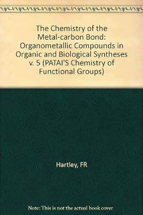the chemistry of the metal carbon bond volume 5 organometallic compounds in organic and biological synthesis