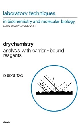 dry chemistry analysis with carrier bound reagents 1st edition o sonntag 0444814590, 978-0444814593