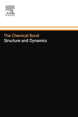 the chemical bond structure and dynamics 1st edition ahmed zewail 0123954649, 978-0123954640