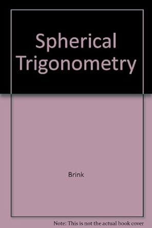 spherical trigonometry 1st edition brink 0891979468, 978-0891979463