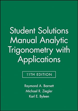 student solutions manual analytic trigonometry with applications 11th edition raymond a barnett ,michael r