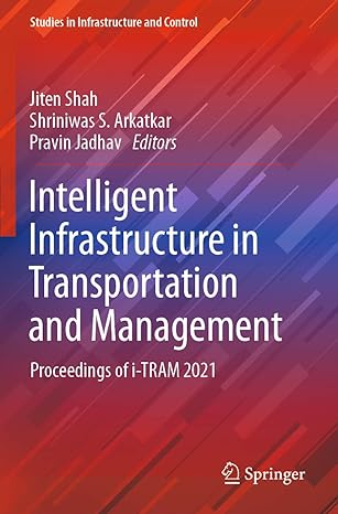intelligent infrastructure in transportation and management proceedings of i tram 2021 1st edition jiten shah